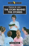 Story Behind the Stories - Patricia St John - Trailblazers